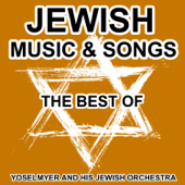 Jewish Music and Songs - The Best Of - Yoselmyer and his Jewish Orchestra