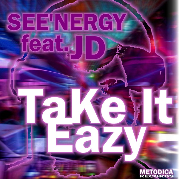 Take It Eazy (feat. JD) - Single - See'nergy