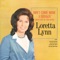 Loretta Lynn - Don't Come Home A Drinkin' (With Lovin' On Your Mind)