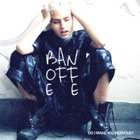 Do I Make You Nervous? - EP - Banoffee