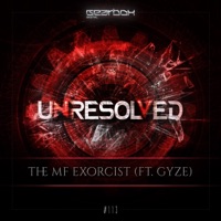 The MF Exorcist (feat. GyZe) - Single - Unresolved