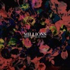 Millions