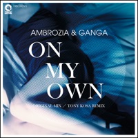 On My Own - Single - AMBROZIA & Ganga