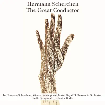 Hermann Scherchen: The Great Conductor - Royal Philharmonic Orchestra