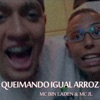 Queimando Igual Arroz - Single