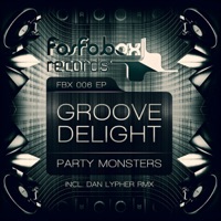 Party Monster EP - Groove Delight