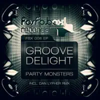 Party Monster — Groove Delight
