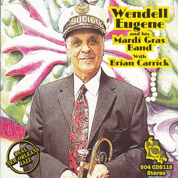 Wendell Eugene and his Mardi Gras Band with Brian Carrick