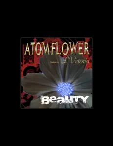 Dengarkan Atomflower, tonton video musik, baca bio, lihat tanggal tur & lainnya!