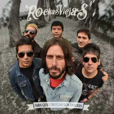 Para que crezcan los árboles - Rockas Viejas
