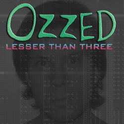 Lesser Than Three - Ozzed Cover Art