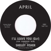 Shelley Fisher - I'll Leave You Girl