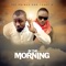 In the Morning (feat. Terry G) - Ice Prince lyrics