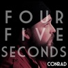 Conrad - Four Five Seconds
