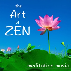 The Art of Zen Meditation Music: Soothing New Age Songs for Massage and Spa