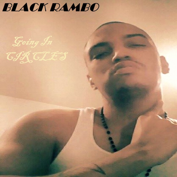 Going in Circles (feat. Pitch Perfect) - Single - Black Rambo