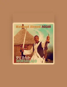 收听 Mahamud Mohammed Aggar、观看音乐视频、阅读小传、查看巡演日期等 ！