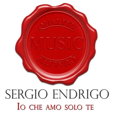 Io che amo solo te (Quality Music) - Sérgio Endrigo