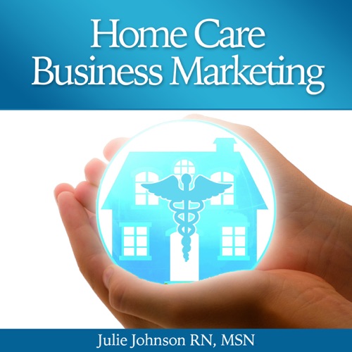Home Care Business Marketing (Unabridged) cover