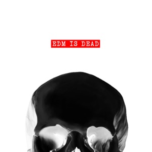 EDM Is Dead (DJ Angelo Pepe vs. WAWA) - Single
