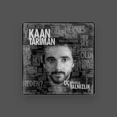 Listen to Kaan Tarıman, watch music videos, read bio, see tour dates & more!