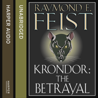 Raymond E. Feist - Krondor: The Betrayal: The Riftwar Legacy, Book 1 (Unabridged) artwork