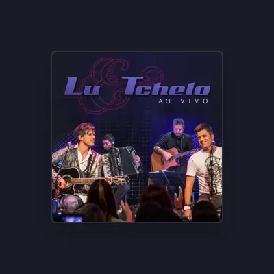 Listen to Lu e Tchelo, watch music videos, read bio, see tour dates & more!