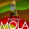 Mola - Seçil Akin lyrics