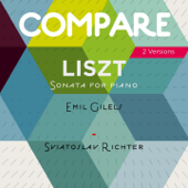 Liszt: Piano Sonata, Emil Gilels vs. Sviatoslav Richter (Compare 2 Versions) - Emil Gilels & Sviatoslav Richter