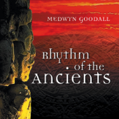 Rhythm of the Ancients - Medwyn Goodall