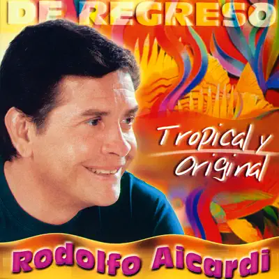 De Regreso - Rodolfo Aicardi De Regreso - Rodolfo Aicardi