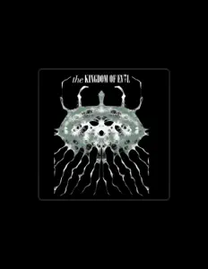 收听 The Kingdom Of Evol、观看音乐视频、阅读小传、查看巡演日期等 ！