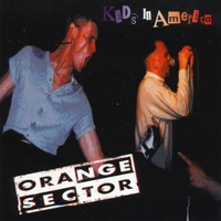 Orange Sector - Kids in America (Crunchy Fancy Mix)