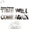 Thomas Petersen - Time Will Come Again (Simon-Go Remix Edit)