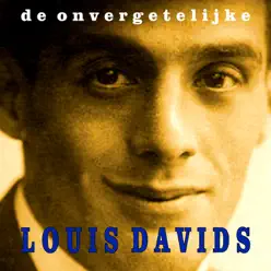 De onvergetelijke Louis Davids - Louis Davids