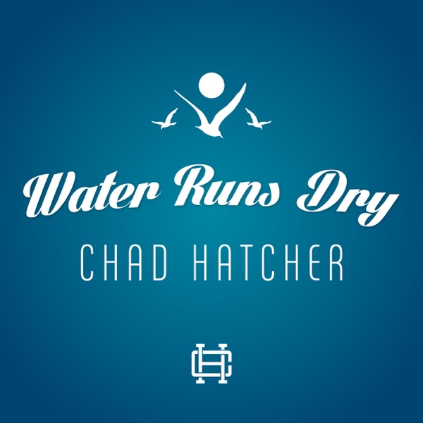 Water Runs Dry - Single