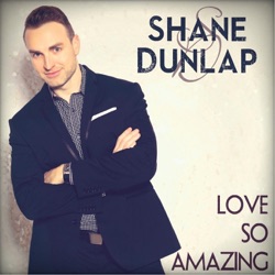 Shane Dunlap - Heaven in Your Heart (feat. Sonya Isaacs Yeary)