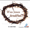 Was Jesus Crucified?,, Pt. 8 - Dr. Zakir Naik
