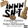 Awww Sh*t (feat. Pablo Skywalkin) - Single