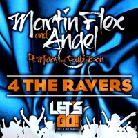 4 The Ravers (feat. Rubi Dan & Midas) - Single - Martin Flex & Angel