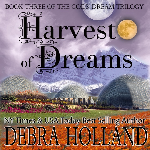 Harvest of Dreams (The Gods Dream Trilogy Book 3)