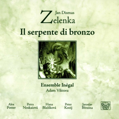 Jan Dismas Zelenka: Il serpente di bronzo