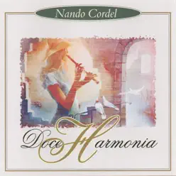 Doce Harmonia - Nando Cordel Doce Harmonia - Nando Cordel