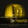 Weber: Der Freischütz, Op. 77, J. 277 - 維也納愛樂, 威廉・福特萬格勒 & Chor der Wiener Staatsoper