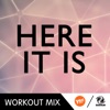 Here It Is (R.P. Workout Mix) [feat. Lawrence] - Single