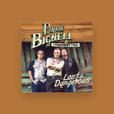 Listen to Paulie Bignell, watch music videos, read bio, see tour dates & more!