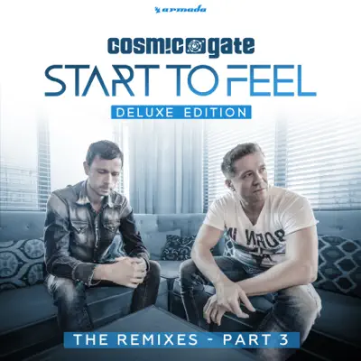 Start To Feel (Deluxe Edition) - The Remixes - Part 3 - EP - Cosmic Gate