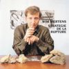 Mertens: Stratégie de la rupture - Wim Mertens