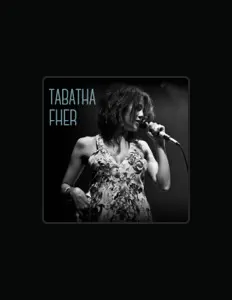Dengarkan Tabatha Fher, tonton video musik, baca bio, lihat tanggal tur & lainnya!