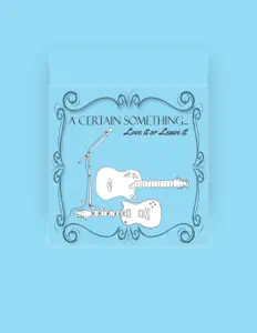 Listen to A Certain Something..., watch music videos, read bio, see tour dates & more!